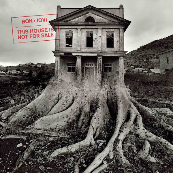artwork_for_bon_jovis_album_this_house_is_not_for_sale
